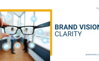 Brand Vision: Waste of Time or Path to Success?